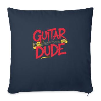 « Guitar Dude » est la déclaration parfaite pour de vrai - Housse de coussin décorative 45 x 45 cm - bleu marine - Devant