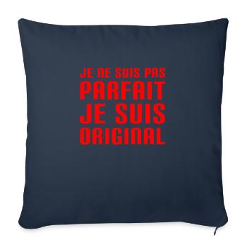 Je ne suis pas parfait je suis original - Cadeau - Housse de coussin décorative 45 x 45 cm - bleu marine - Devant