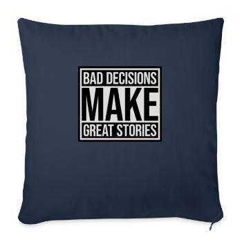 bad decisions great stories - Sofa pillowcase 17,3'' x 17,3'' (45 x 45 cm) - navy - Front