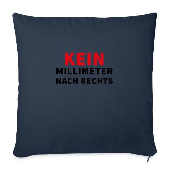 Kein Millimeter nach rechts - Spruch - Sofakissenbezug 45 x 45 cm - Navy - Vorne