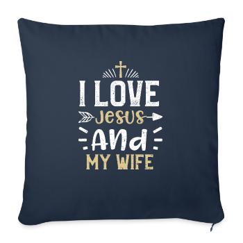 I Love Jesus And My Wife - Jesus - Sofakissenbezug 45 x 45 cm - Navy - Vorne