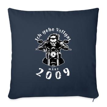 16th Birthday I've been going full throttle since 03/2009 - Sofa pillowcase 17,3'' x 17,3'' (45 x 45 cm) - navy - Front