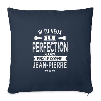 Jean Pierre si tu veux la perfection vélo humour - Housse de coussin décorative 45 x 45 cm - bleu marine - Devant