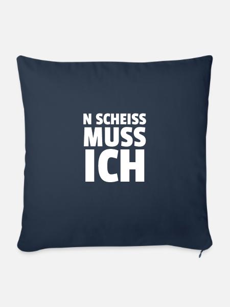 N SCHEISS MUSS ICH - Sofakissenbezug 45 x 45 cm - Navy