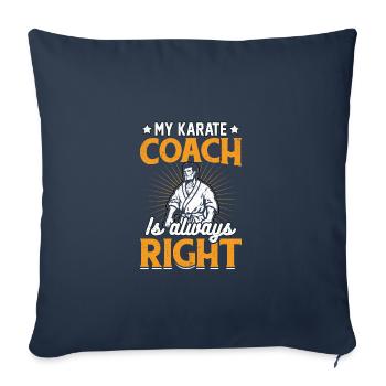 My Karate Coach is always Right - Sofa pillowcase 17,3'' x 17,3'' (45 x 45 cm) - navy - Front