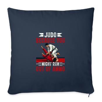 Judo because you might run out of ammo - Sofa pillowcase 17,3'' x 17,3'' (45 x 45 cm) - navy - Front