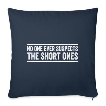 No One Ever Suspects The Short Ones - Housse de coussin décorative 45 x 45 cm - bleu marine - Devant