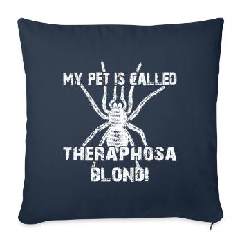My pet's name is Theraphosa Blondi - Sofa pillowcase 17,3'' x 17,3'' (45 x 45 cm) - navy - Front