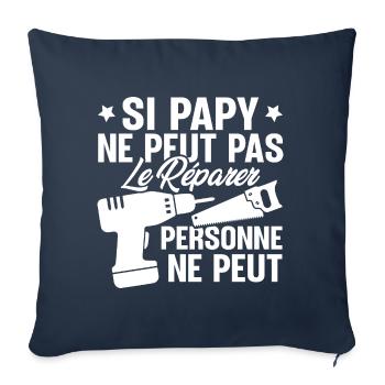 Si Papy ne peut pas le Réparer personne ne peut - Housse de coussin décorative 45 x 45 cm - bleu marine - Devant