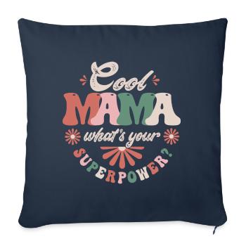 Cool Mama superpower - Housse de coussin décorative 45 x 45 cm - bleu marine - Devant