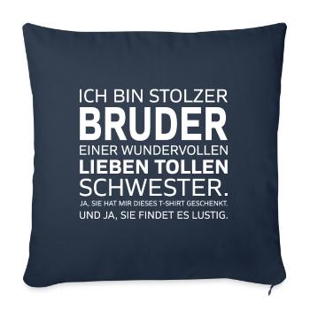 Ich bin Stolzer Bruder einer tollen Schwester - Sofakissenbezug 45 x 45 cm - Navy - Vorne