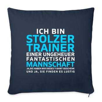 Ich bin Stolzer Trainer einer Mannschaft Geschenk - Sofakissenbezug 45 x 45 cm - Navy - Vorne