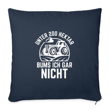 Unter 200 Hektar Bums ich gar nicht Geschenk - Sofakissenbezug 45 x 45 cm - Navy - Vorne