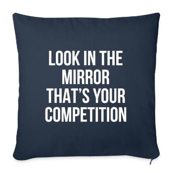 Look in the Mirror that`s your Competition Geschen - Sofa pillowcase 17,3'' x 17,3'' (45 x 45 cm) - navy - Front