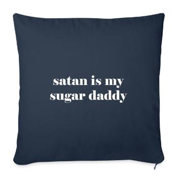 Satan is my Sugar Daddy Humor Spruch Geschenk - Sofakissenbezug 45 x 45 cm - Navy - Vorne