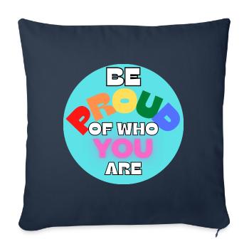 Be Proud Of Who You Are - Sofa pillowcase 17,3'' x 17,3'' (45 x 45 cm) - navy - Front