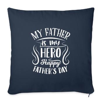 My father is my hero - Sofa pillowcase 17,3'' x 17,3'' (45 x 45 cm) - navy - Front