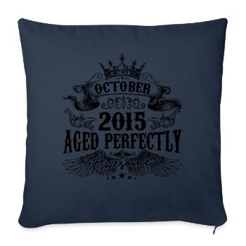 2015 | Octobre Aged Perfectly 2015 birthday gift - Housse de coussin décorative 45 x 45 cm - bleu marine - Devant