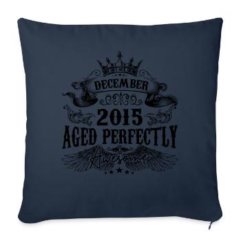 Birthday 2015 December 2015 born in December - Sofa pillowcase 17,3'' x 17,3'' (45 x 45 cm) - navy - Front