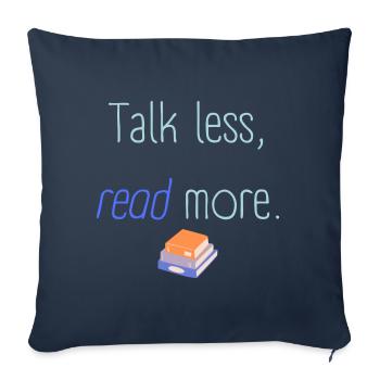 Talk less read more - Housse de coussin décorative 45 x 45 cm - bleu marine - Devant