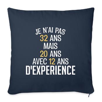 Je N'ai Pas 32 Ans. J'ai 20 Avec 12 D'expérience - Housse de coussin décorative 45 x 45 cm - bleu marine - Devant