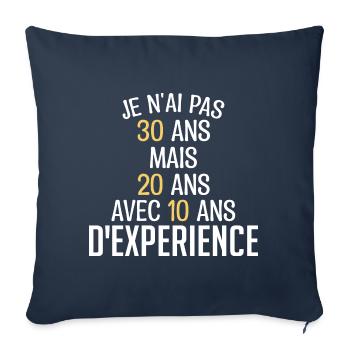 Je N'ai Pas 30 Ans. J'ai 20 Avec 10 D'expérience - Housse de coussin décorative 45 x 45 cm - bleu marine - Devant