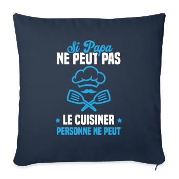 Si papa ne peut pas le cuisiner personne ne peut - Housse de coussin décorative 45 x 45 cm - bleu marine - Devant
