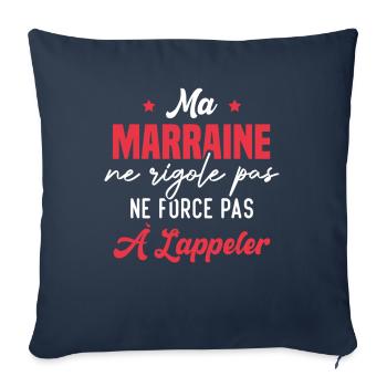 Ma marraine ne rigole pas ne force pas à l'appeler - Housse de coussin décorative 45 x 45 cm - bleu marine - Devant