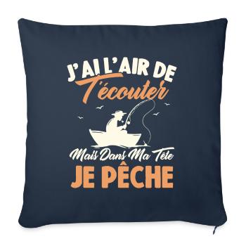 Dans Ma Tête Je Pêche, Cadeau Humour Pêcheur - Housse de coussin décorative 45 x 45 cm - bleu marine - Devant