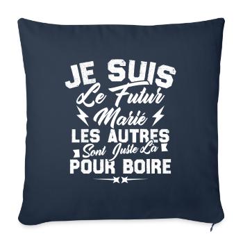Je suis le futur marié, Cadeau futur marié - Housse de coussin décorative 45 x 45 cm - bleu marine - Devant