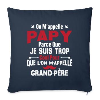On m'appelle Papy parce que je suis trop cool - Housse de coussin décorative 45 x 45 cm - bleu marine - Devant