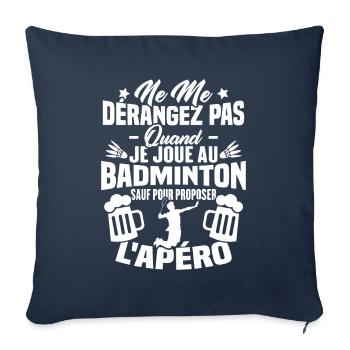 Ne me dérangez pas quand je joue au badminton - Housse de coussin décorative 45 x 45 cm - bleu marine - Devant