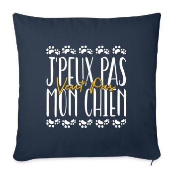j'peux pas veut pas mon chien - Housse de coussin décorative 45 x 45 cm - bleu marine - Devant