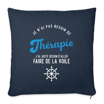 J'ai juste besoin d'aller faire de la voile - Housse de coussin décorative 45 x 45 cm - bleu marine - Devant