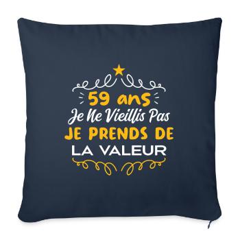 59 ans Je Ne Vieillis Pas Je Prends De La Valeur - Housse de coussin décorative 45 x 45 cm - bleu marine - Devant