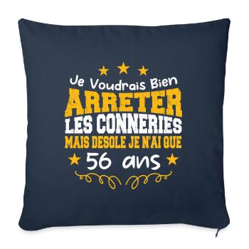 conneries 56 ans / cadeau anniversaire 56 ans - Housse de coussin décorative 45 x 45 cm - bleu marine - Devant