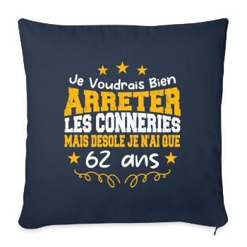 conneries 62 ans / cadeau anniversaire 62 ans - Housse de coussin décorative 45 x 45 cm - bleu marine - Devant