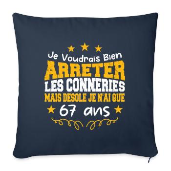 conneries 67 ans / cadeau anniversaire 67 ans - Housse de coussin décorative 45 x 45 cm - bleu marine - Devant