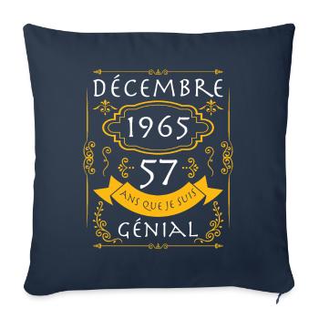décembre, 57 Ans Que Je Suis Génial Anniversaire - Housse de coussin décorative 45 x 45 cm - bleu marine - Devant