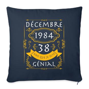 décembre, 38 Ans Que Je Suis Génial Anniversaire - Housse de coussin décorative 45 x 45 cm - bleu marine - Devant