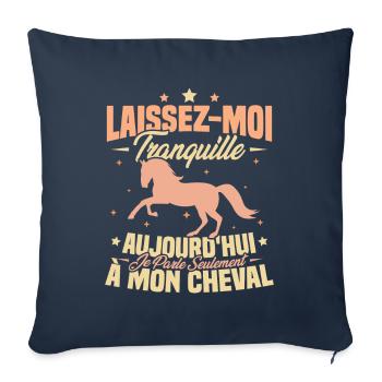Cadeau aujourd'hui je parle seulement à mon cheval - Housse de coussin décorative 45 x 45 cm - bleu marine - Devant