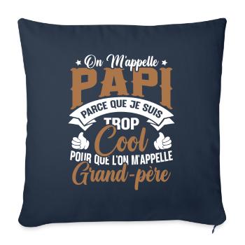 On M'appelle Papi Parce Que Je Suis Trop Cool - Housse de coussin décorative 45 x 45 cm - bleu marine - Devant
