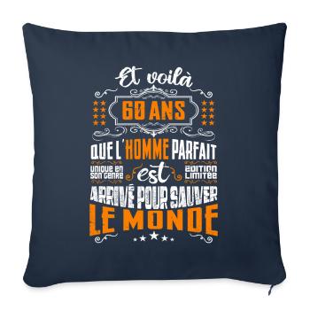 60 ans, Homme parfait, cadeau anniversaire 60ans - Housse de coussin décorative 45 x 45 cm - bleu marine - Devant