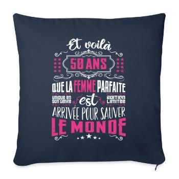 50 ans, Femme parfaite, cadeau anniversaire 50ans - Housse de coussin décorative 45 x 45 cm - bleu marine - Devant