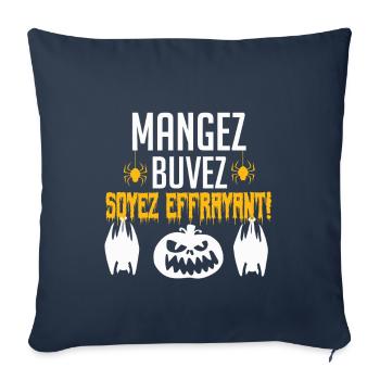 Mangez, buvez, soyez effrayant ! - Housse de coussin décorative 45 x 45 cm - bleu marine - Devant