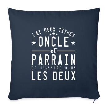 J'ai deux titres oncle et parrain cadeau - Housse de coussin décorative 45 x 45 cm - bleu marine - Devant