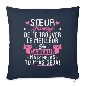 Sœur j'a Essayé De Te Trouver Le Meilleur Cadeau - Housse de coussin décorative 45 x 45 cm - bleu marine - Devant