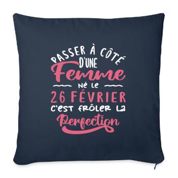 Anniversaire Femme - Né le 26 Février - Housse de coussin décorative 45 x 45 cm - bleu marine - Devant