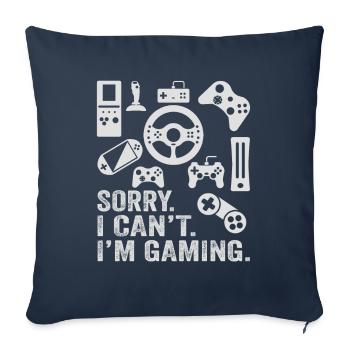 Sorry I Can't I'm Gaming - Housse de coussin décorative 45 x 45 cm - bleu marine - Devant