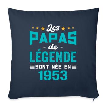 Les Papas De Légende Née En 1953 | Fête Des Pères - Housse de coussin décorative 45 x 45 cm - bleu marine - Devant